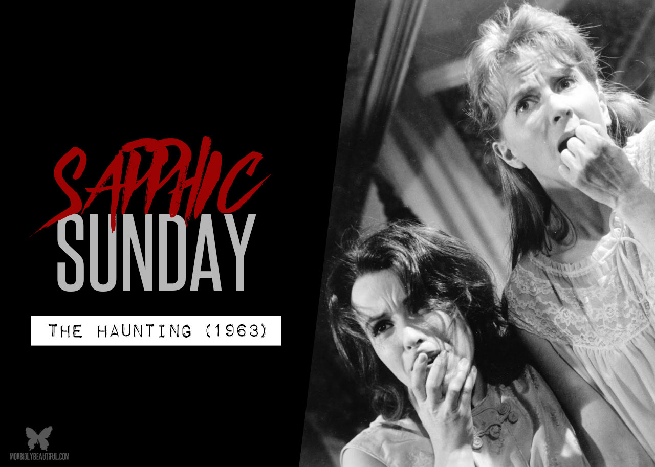 Sapphic Sunday: The Haunting (1963)