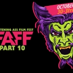 Get Ready for the Frightening Ass Film Fest