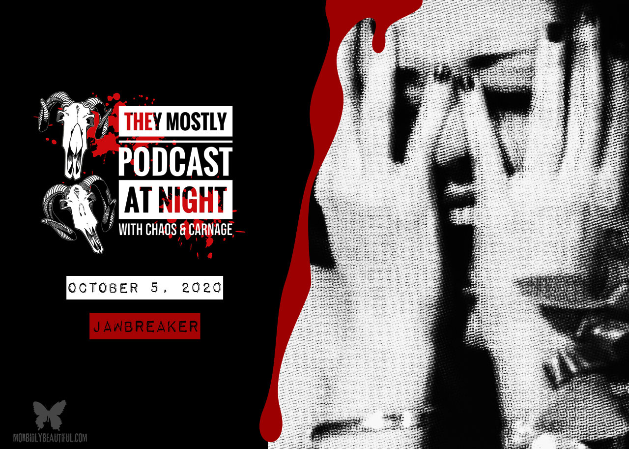 They Mostly Podcast At Night: Jawbreaker