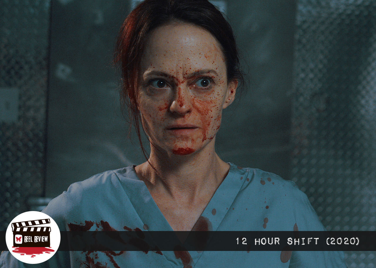 Reel Review: 12 Hour Shift (2020)