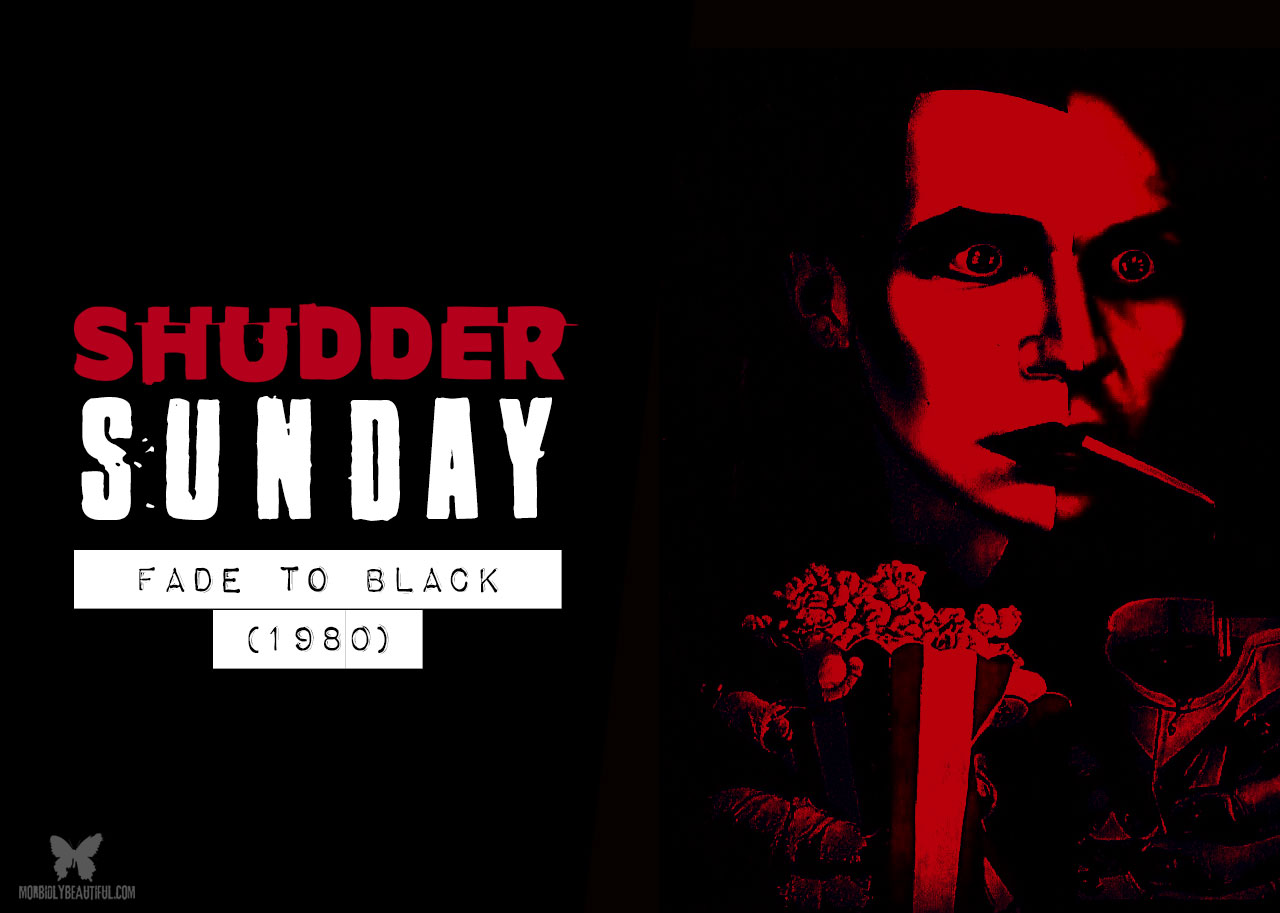 Shudder Sunday: Fade to Black (1980)