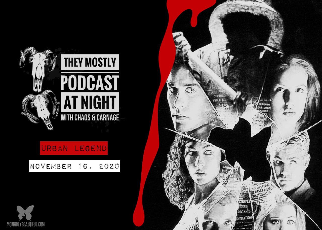 They Mostly Podcast At Night: Urban Legend