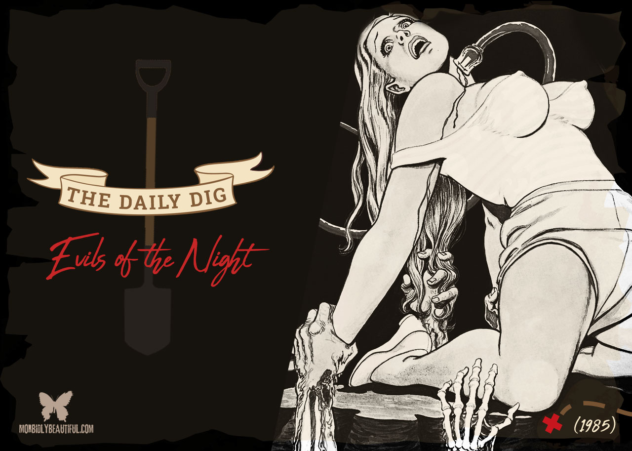 The Daily Dig: Evils of the Night (1985)