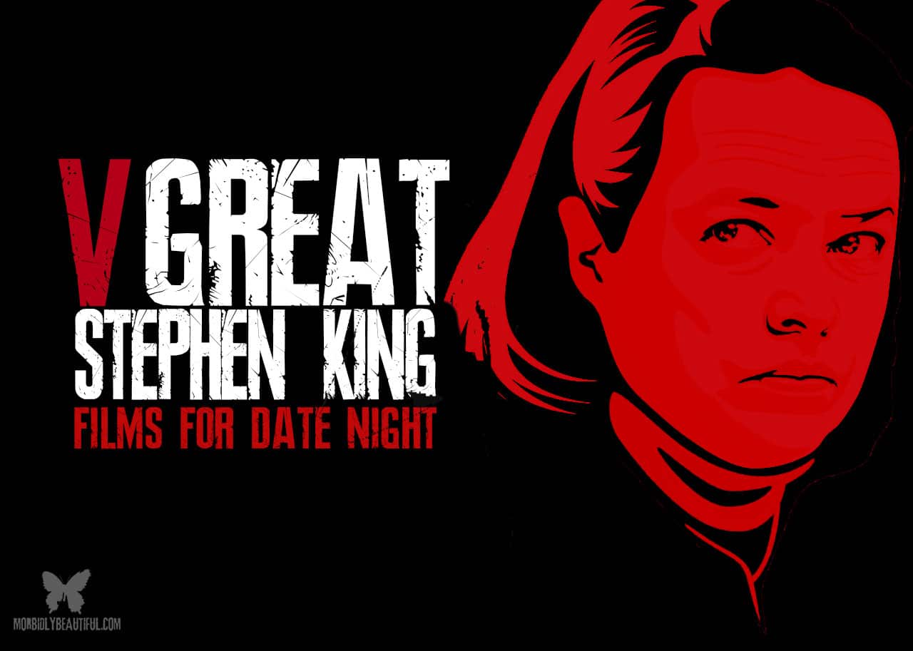 Five Best Stephen King Films for Date Night