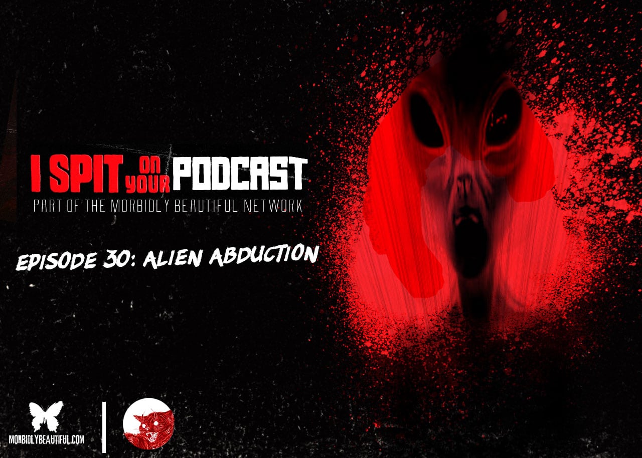 I Spit on Your Podcast: The Spinsters Get Abducted!