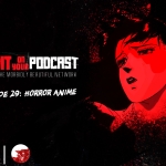 I Spit on Your Podcast: Horror Anime