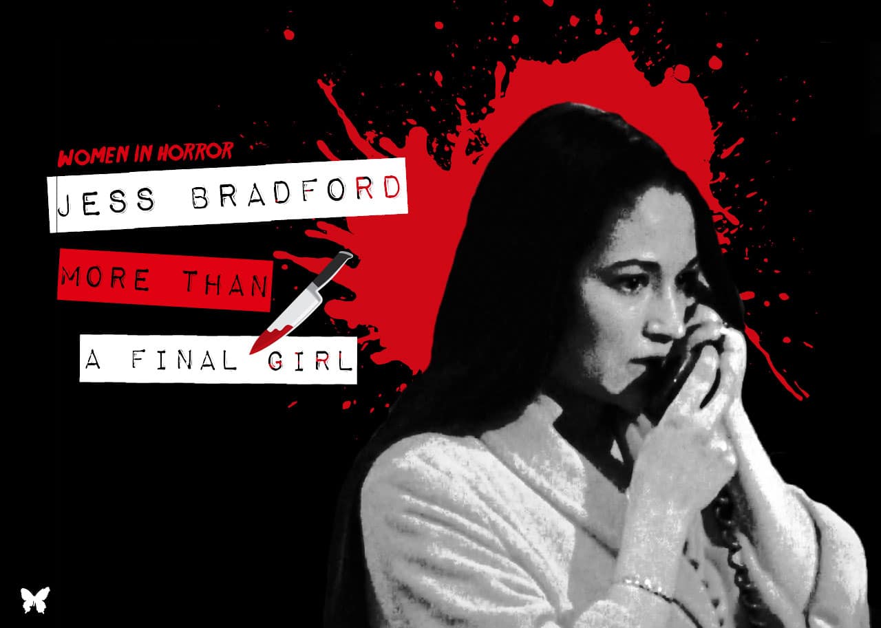 Jess Bradford: More Than a Final Girl