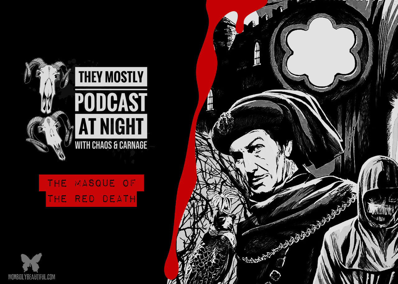 They Mostly Podcast At Night: The Masque of the Red Death