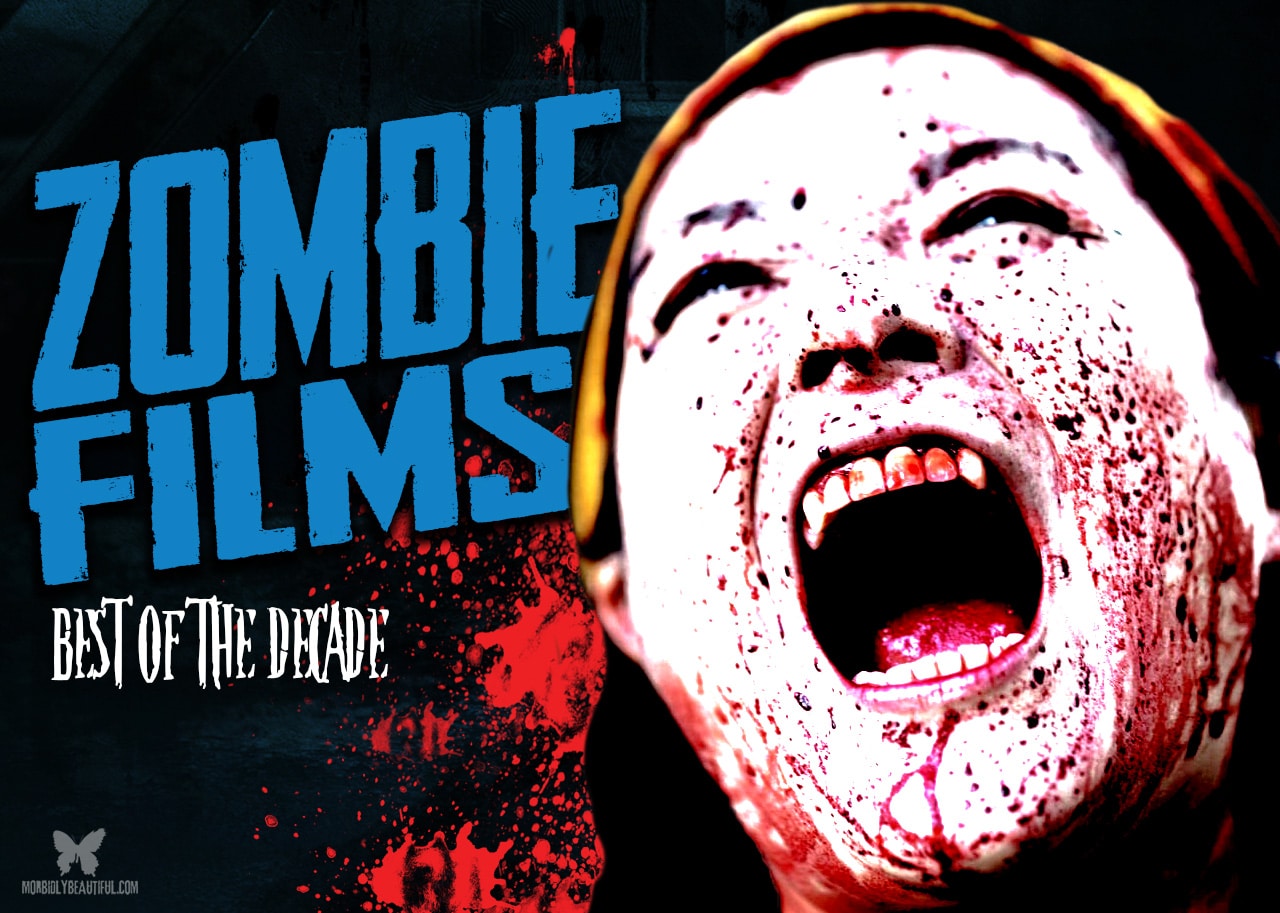 Zombie Girl's 10 Best Zombie Films of the Decade
