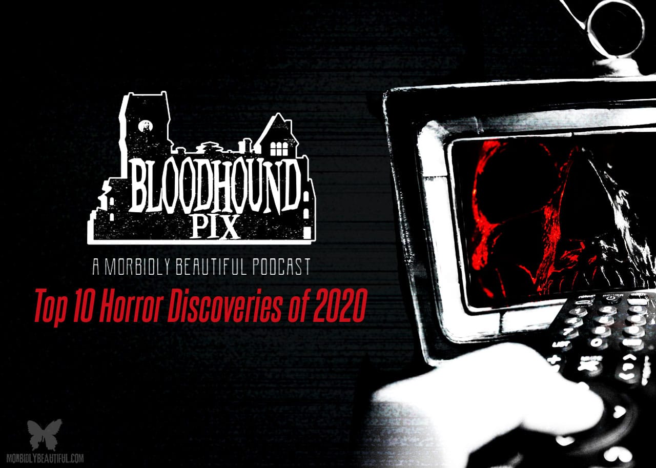 Bloodhound Pix: Top 10 Horror Discoveries of 2020