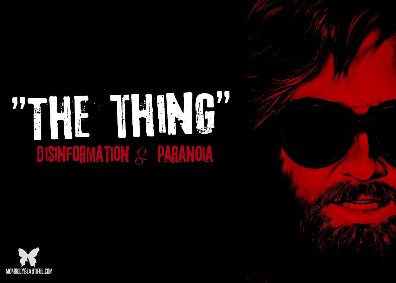 Disinformation and Paranoia in "The Thing" (1982)