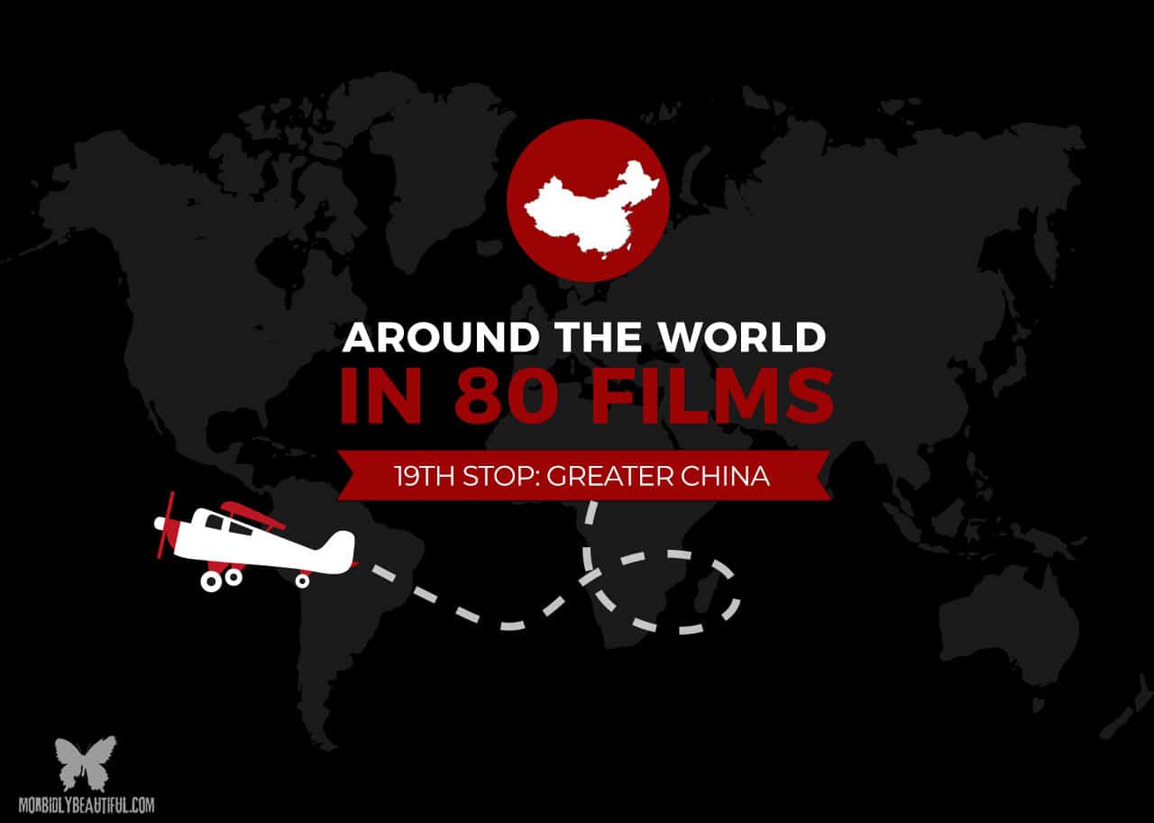 Around the World in 80 Films: Greater China