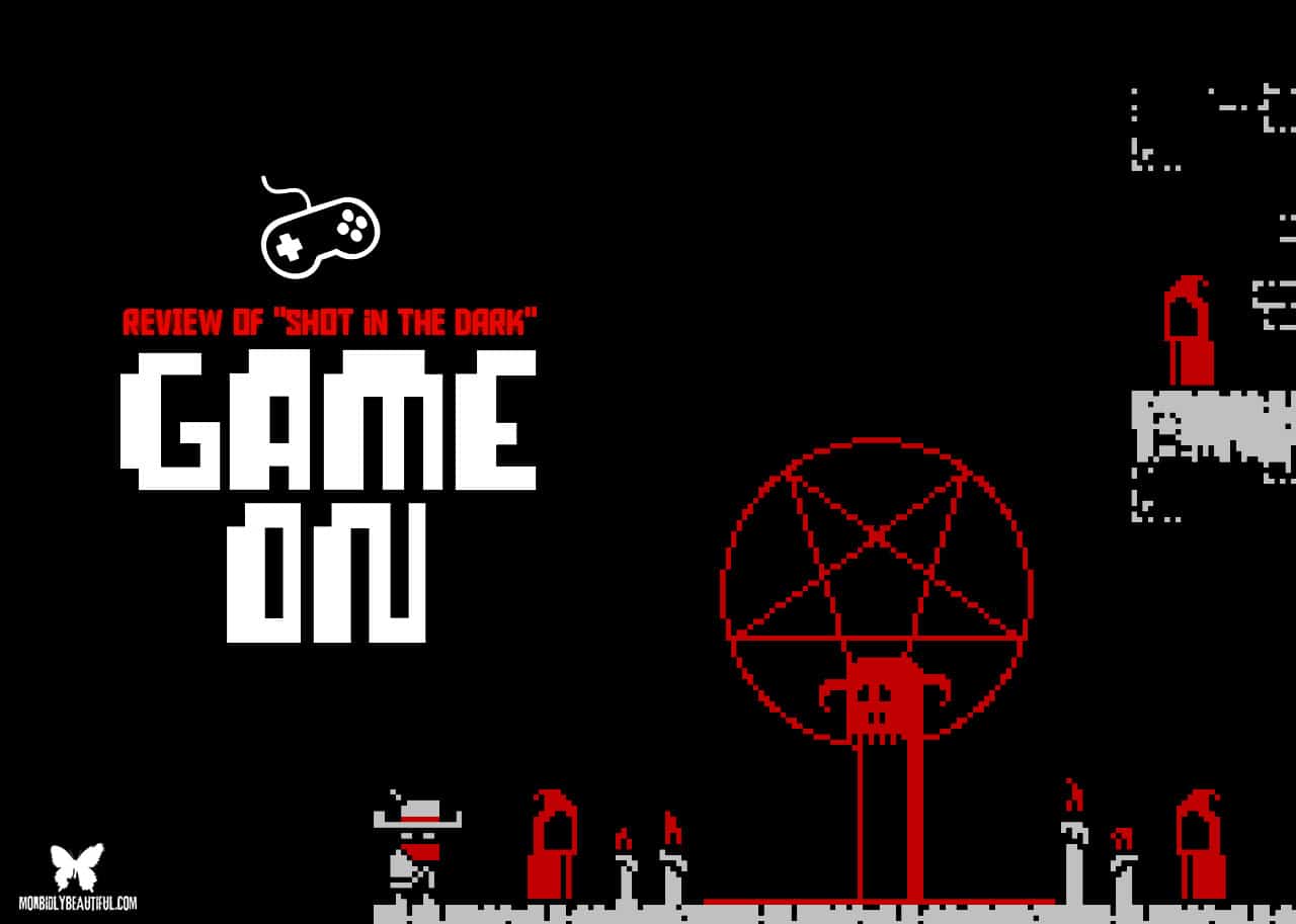 Game On: "Shot in the Dark" Review
