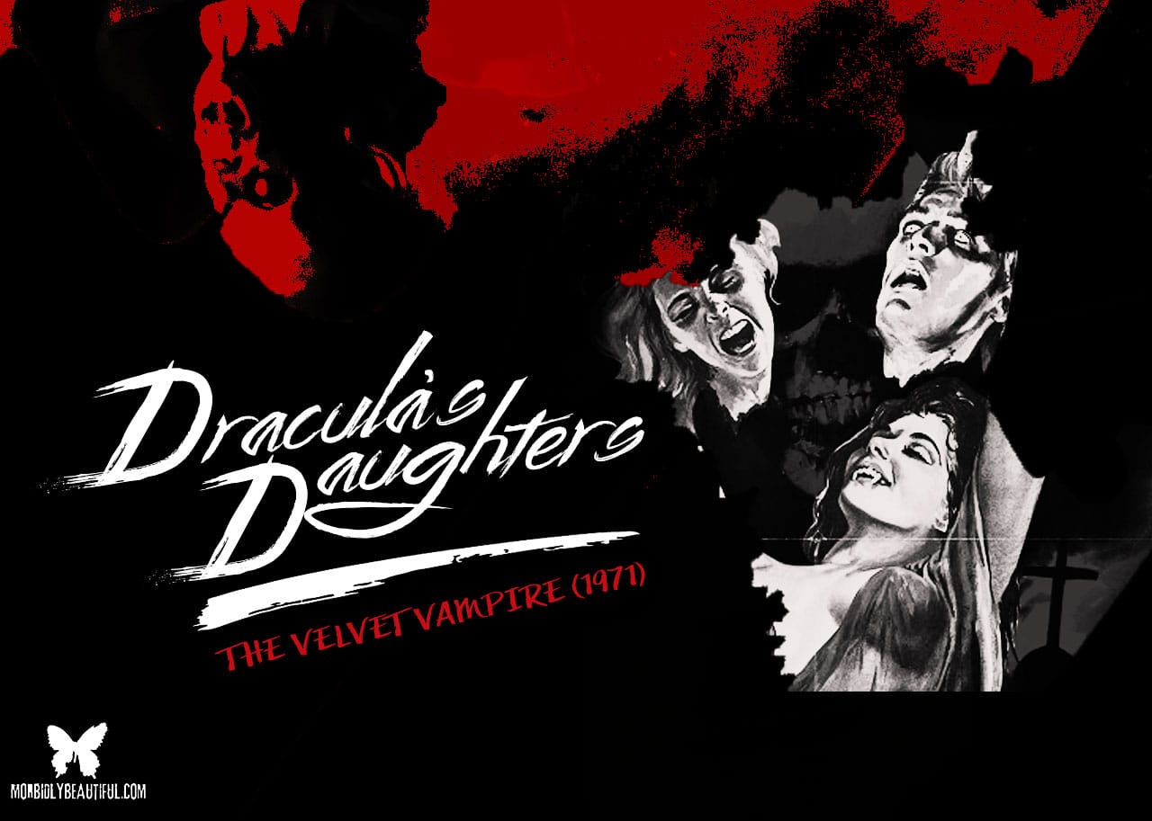 Dracula's Daughters: The Velvet Vampire (1971)
