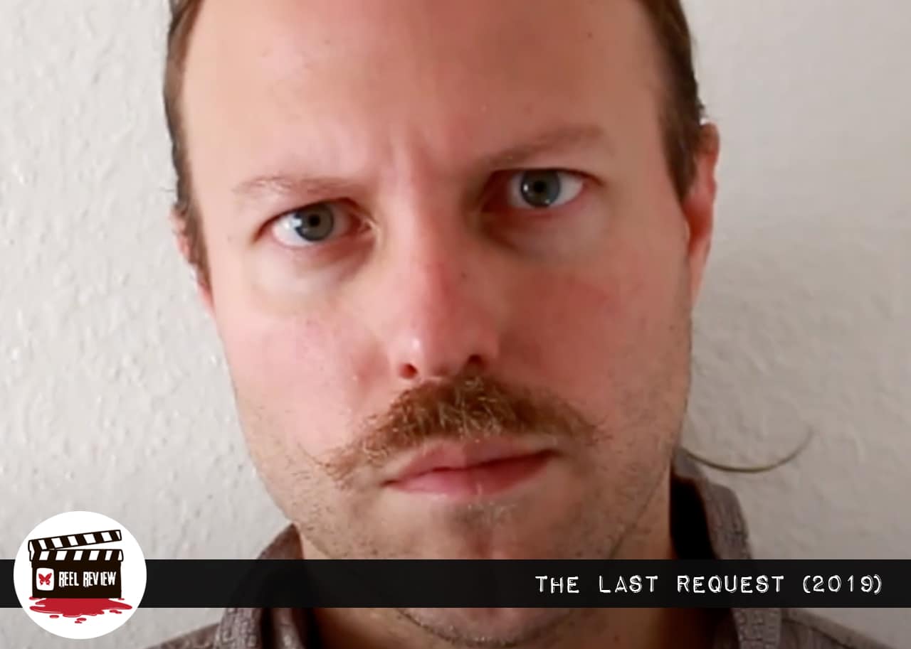 Reel Review: The Last Request (2019)