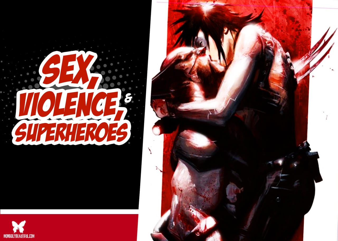 Sex, Violence, and Superheroes