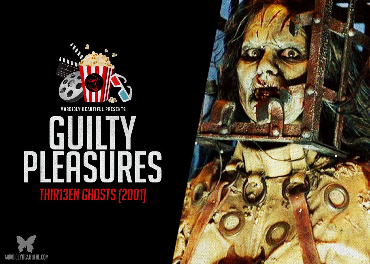 Guilty Pleasures Podcast: Thir13en Ghosts (2001)