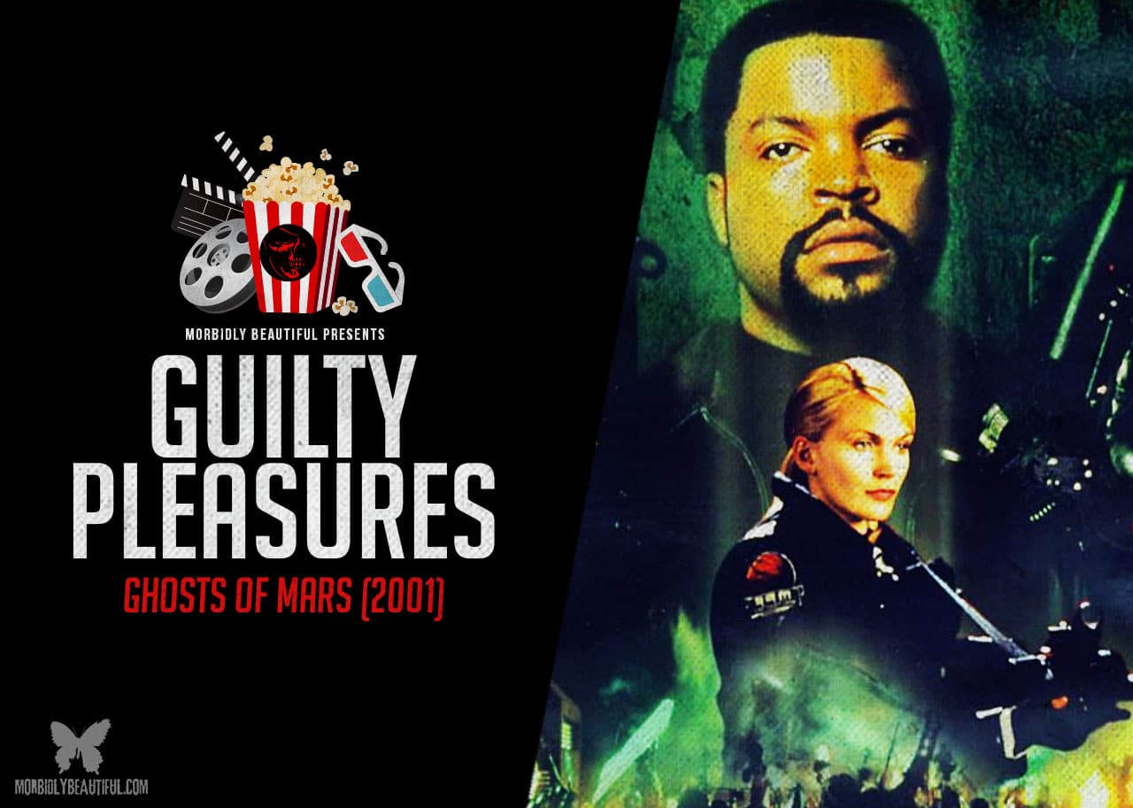Guilty Pleasures: Ghosts of Mars (2001)