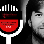 New Horror Express: Tyler Russell ("Cyst") Interview nhe-weekly