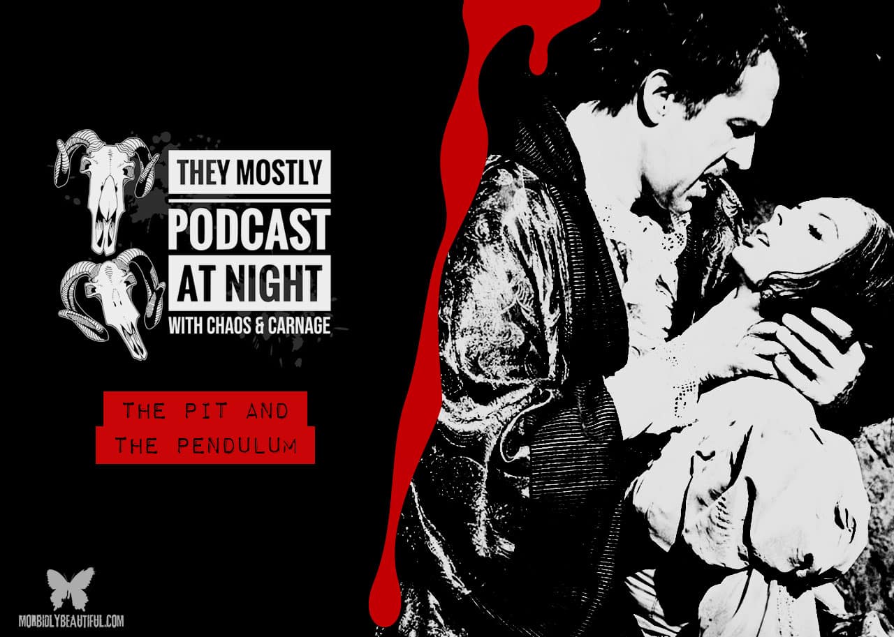 They Mostly Podcast at Night: The Pit and The Pendulum
