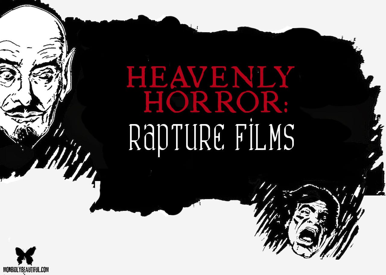 Heavenly Horror: Revisiting Rapture Films