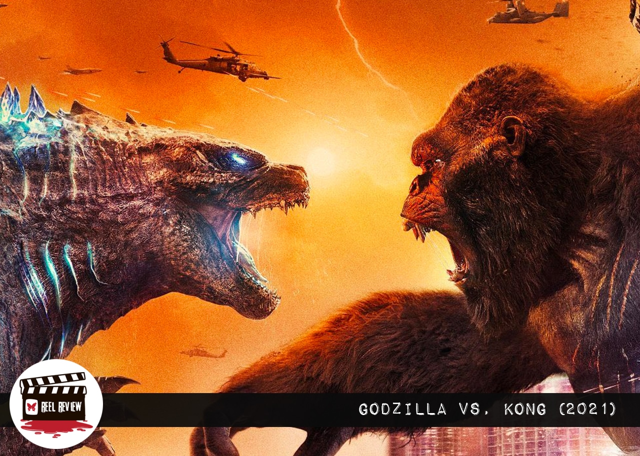 Reel Review: Godzilla vs. Kong (2021)