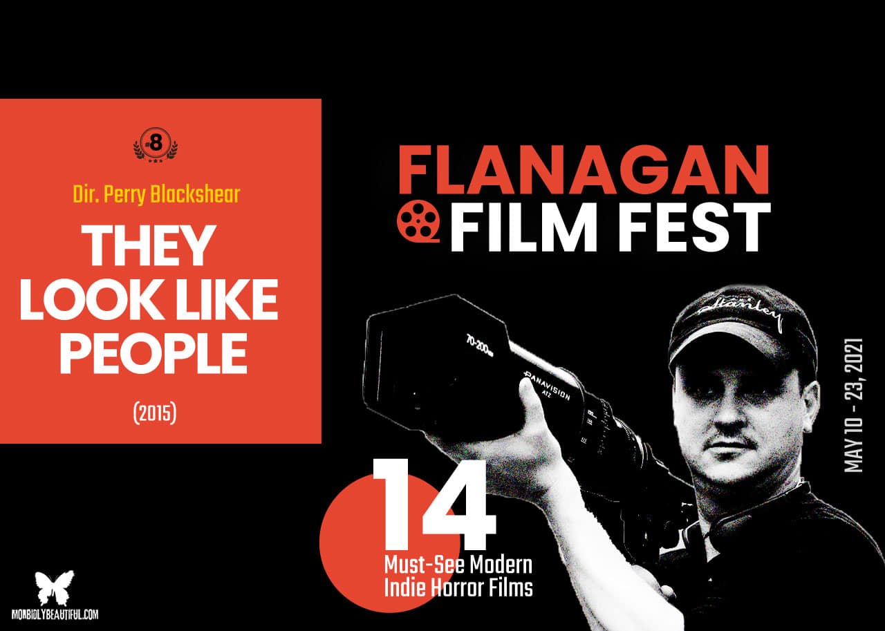 Flanagan Film Fest They Look Like People