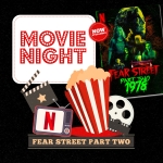 Movie Night: "Fear Street Part 2: 1978"
