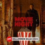 Movie Night: Halloween Kills