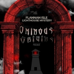 Ominous Origins: Flannan Isle Lighthouse Mystery