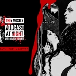 They Mostly Podcast at Night: Nosferatu the Vampyre