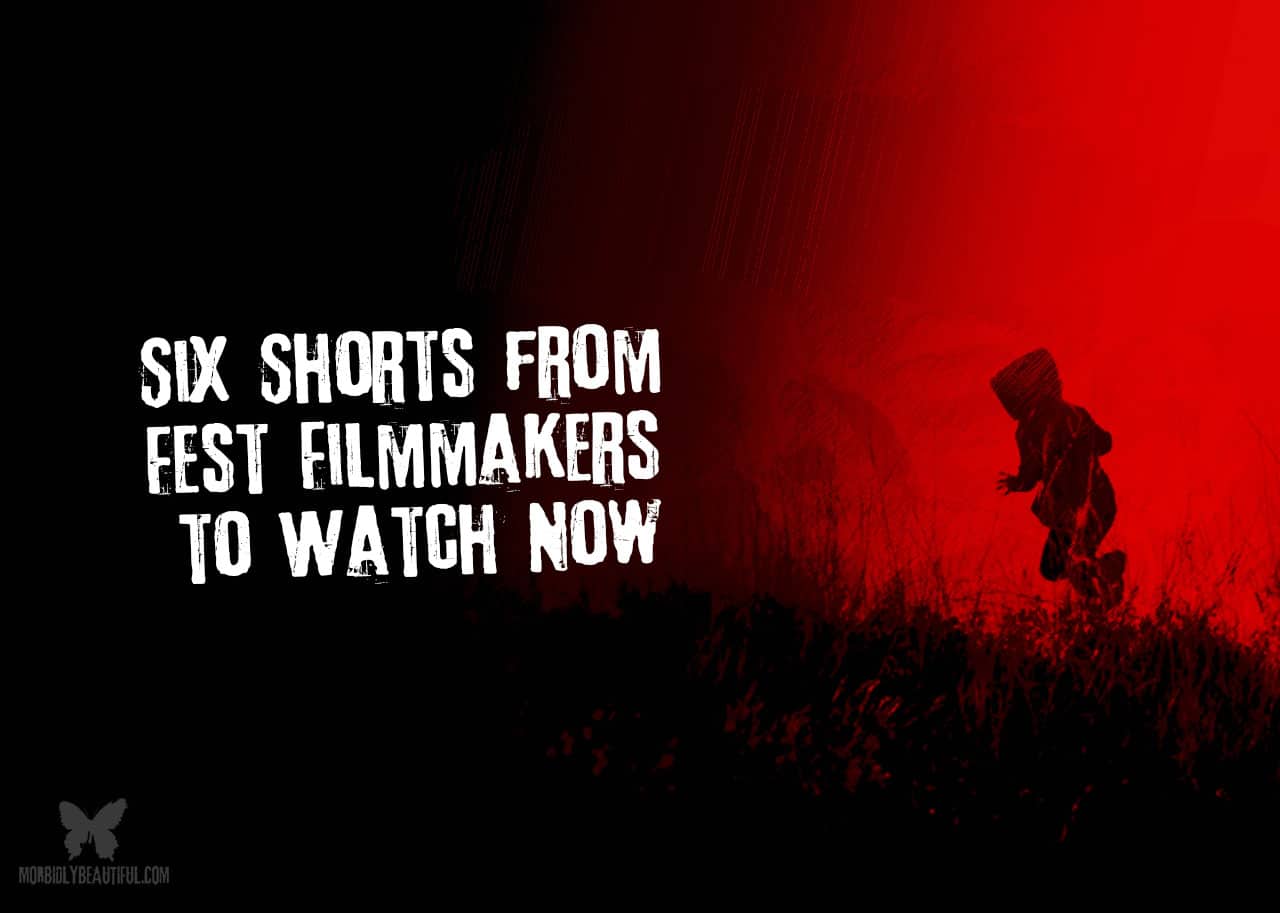six shorts from fest filmmakers to watch now