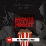 Movie Night: 13 Fanboy (2021)