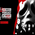 They Mostly Podcast at Night: Scream 4