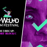 AxWound Film Fest 2021: Day 3 Recap