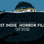 The 30 Best Indie Horror Films of 2021