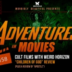 Adventures in Movies: Cult Films with Weird Horizon