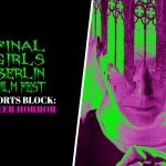 Final Girls Berlin: Short Block (Queer Horror)