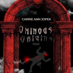 Ominous Origins: Carrie Ann Jopek