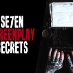 7 Tips to Crafting the Perfect Horror Screenplay