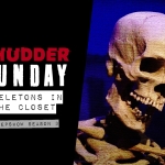 Shudder Sunday: Skeletons in the Closet