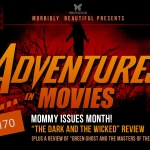 Adventures in Movies: Mommy Issues Month