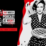 They Mostly Podcast at Night: Serial Mom
