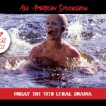All-American Spookshow: Friday the 13th Legal Drama