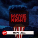Movie Night: Nope (2022)
