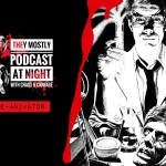 They Mostly Podcast at Night: Re-Animator