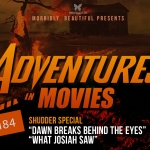 Adventures in Movies: Dawn Breaks Behind the Eyes/What Josiah Saw
