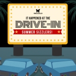 Summer Sizzlers: It Happened at the Drive-In!