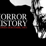 Horror History: Rob Zombie's Halloween (2007)