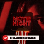 Movie Night: Endangered (2022)